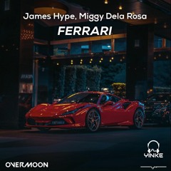 James Hype, Miggy Dela Rosa - Ferrari (Overmoon & YinKe Remix)