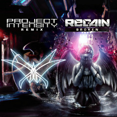 Regain - Broken (Project Intensity Remix)