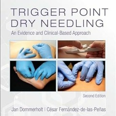 Read [PDF] Trigger Point Dry Needling: An Evidence and Clinical-Based Approach - Jan Dommerholt
