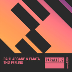 Paul Arcane, EMATA - This Feeling