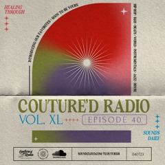 Couture'd Radio Vol. XL