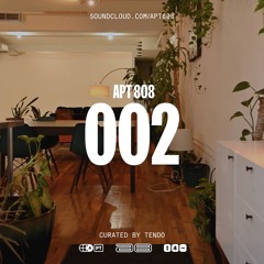APT808 ➙ Volume 002 [Curated by Tendo]
