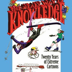 READ [⚡PDF]  The Nealy Way of Knowledge: Twenty Years of Extreme Cartoons (The Willia
