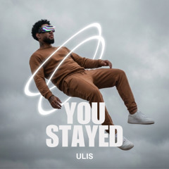 ULIS - You Stayed (Original Mix)