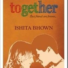 |READ ONLINE=# ToGetHer by Ishita Bhown