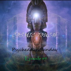 Psychedelic Sunday - Episode 9