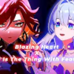 HoYoMiX - Blazing Heart X Hope Is The Thing With Feathers (HSR x Genshin Impact)
