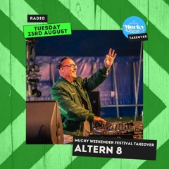 Tuesday Takeover: Mucky Weekender Festival:  Altern 8