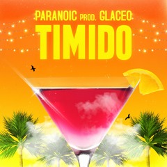 Paranoic, Glaceo - Timido (Stereo Hearts Remix)