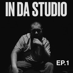 IN DA STUDIO EP.1