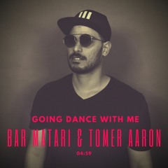 Bar Matari & Tomer Aaron - Going Dance With Me