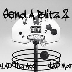 Send A Blitz 2(Feat. YAD Mar)