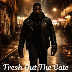 Fresh Out The Gate