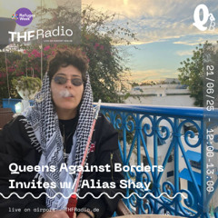 Queens Against Borders Invites w/ Alias Shay // 21.06.25