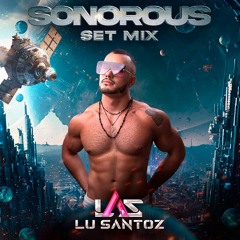 Sonorous - SetMix (Lu Santoz)