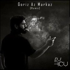 Ali Sorena - Goriz az markaz [REMIX]