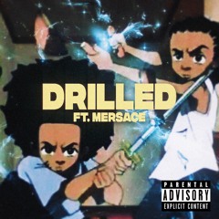 Drilled ft Mersace xo (prod. starr x YungBuckBea)