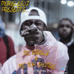 Marbles Presents Mi Unruly & Mi Nah Change Popcaan Mix