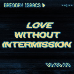 Love Without Intermission (12" Mix)