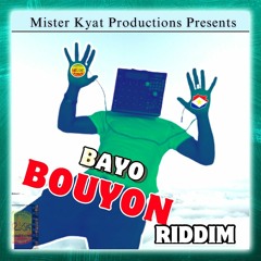 Bayo Bouyon Riddim - Mister Kyat Productions (2024 bouyon) .mp3