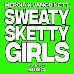 JANGO KETT x MERCIA - SWEATY SKETTY GIRLS.wav