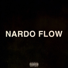 NARDO FLOW