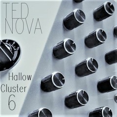 TED NOVA - Hallow Cluster Six