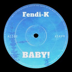 Fendi - K - Baby (Sunshine Mix)