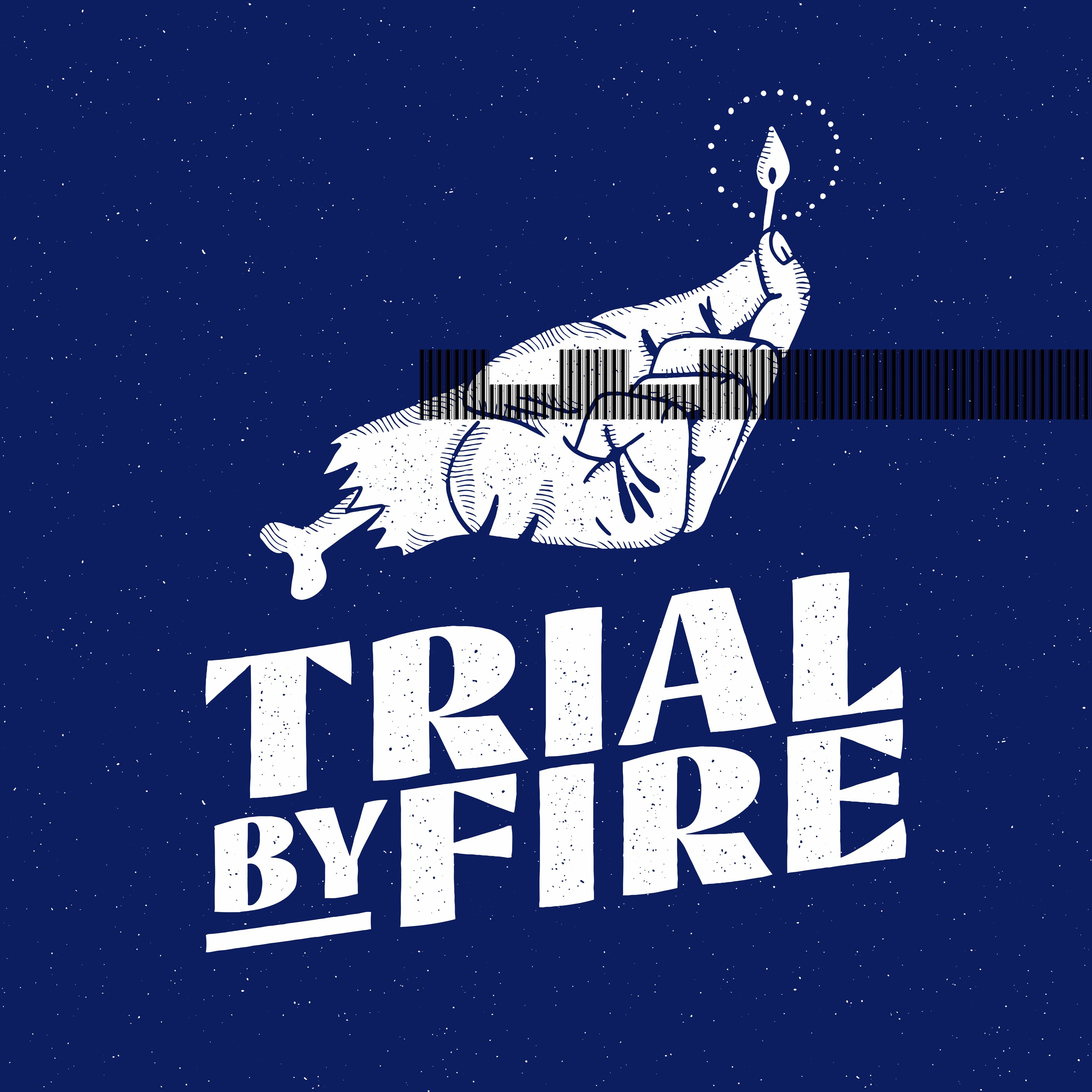 Trial By Fire
