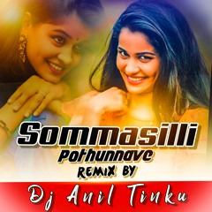 Somma silli Pothunnave { Telugu song } Remix By Dj Anil Tinku