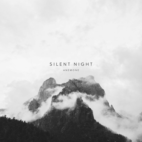 Anemone // Silent Night
