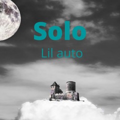 Lil auto - solo(sped up version)