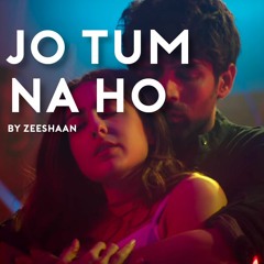 Shayad - Love Aaj Kal 2 - Jo Tum Na Ho - Zeeshaan
