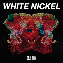 White Nickel - Delia Ridge (FREE DOWNLOAD)