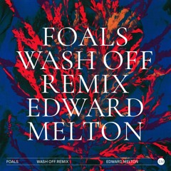 Foals - Wash Off (Remix)