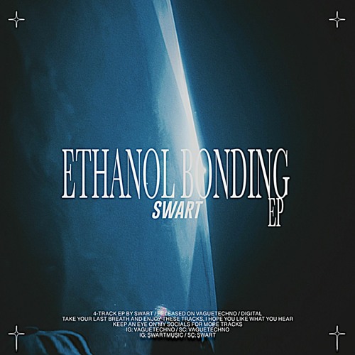 MOTZ Premiere: SWART - ETHANOL BONDING [VAGUE011]