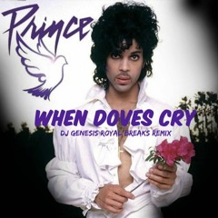 Prince - When Doves Cry (dj Genesis Royal Breaks Remix)