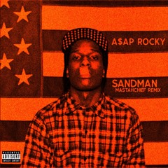 A$AP Rocky - Sandman (MASTAHCHIEF EDM REMIX) [Prod. MASTAHCHIEF]