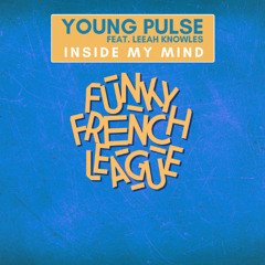 Young Pulse "Inside My Mind" feat. Leeah Knowles (Original Mix)