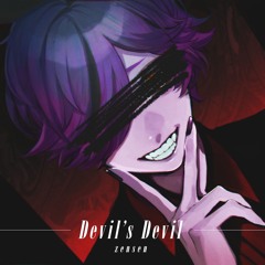 zensen - Devil's Devil (feat. flower, 可不) [KineticNinja & Nyacktas Remix] [Supported by zensen]
