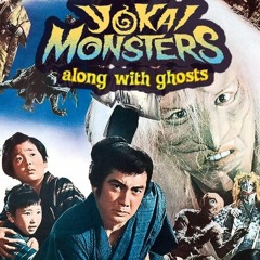 Monster Mondays #257 - Yokai Monsters Along With Ghosts