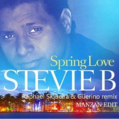 STEVIE B - Spring love (Raphael Siqueira & Güerino remix) Manzan edit