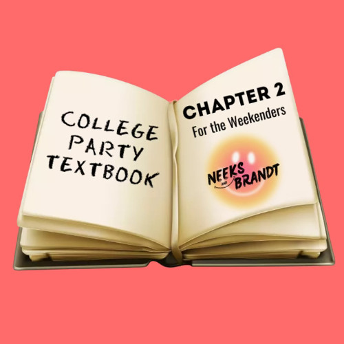 The College Party Textbook Chp. 2 (CHP. 5 OUT NOW)