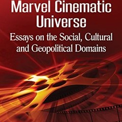 VIEW EPUB 📖 Assembling the Marvel Cinematic Universe: Essays on the Social, Cultural