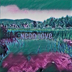 AyZe - Neon Love (prod. Eric Godlow Beats)