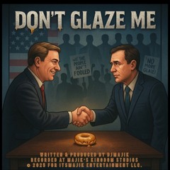 Don’t Glaze me by DjMajik .mp3