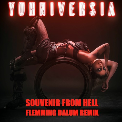Yuhniversia - Souvenir From Hell (Flemming Dalum Remix)