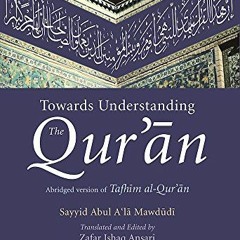 GET EPUB 📙 Towards Understanding the Qur'an: English/Arabic Edition (with commentary