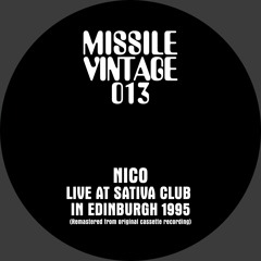 MISSILE VINTAGE 013 - NICO LIVE AT SATIVA IN EDINBURGH_1995