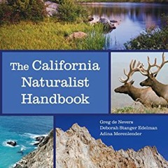 ❤️ Download The California Naturalist Handbook by  Greg de Nevers,Deborah Stanger Edelman,Adina
